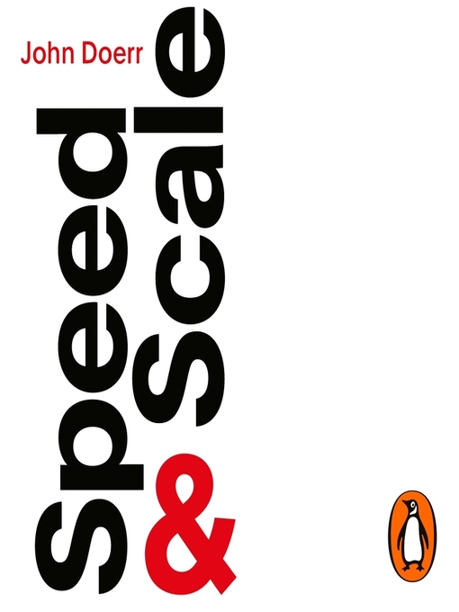 Title details for Speed & Scale by John Doerr - Available